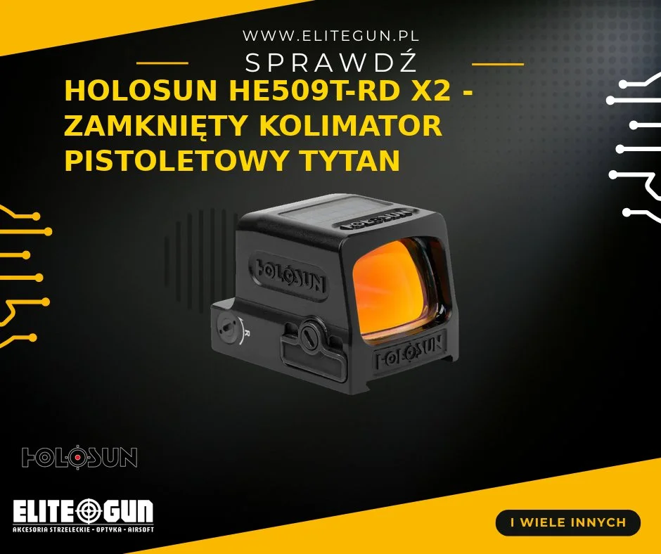 Holosun HE509T-RD X2 - zamknięty kolimator pistoletowy z tytanu 2519 zł