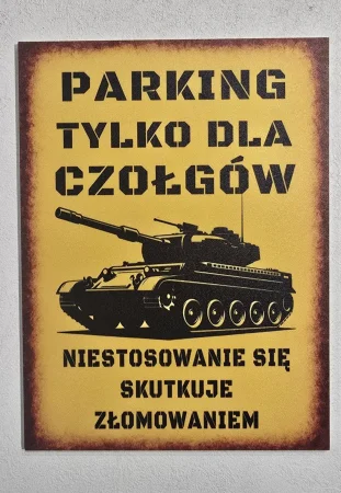 Tabliczka PARKING TYLKO DLA CZOŁGÓW, PCV, 3mm, 15x20 cm